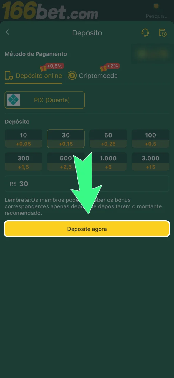 Confirme o depósito no cassino 166bet e aguarde o crédito instantâneo no saldo.